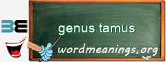 WordMeaning blackboard for genus tamus